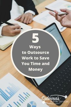 people sitting at a table with laptops and papers in front of them text reads 5 ways to outsource work to save you time and money