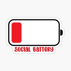 a red and white sticker with the words social battery on it's side