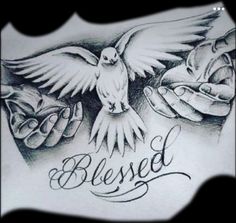 a black and white drawing of two hands holding a dove with the words,'blessed'written on it