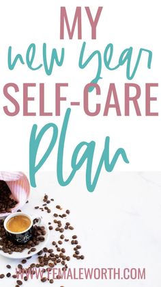 My New Year Self-Care Plan | Female Worth My new year self care plan. Forget creating new years resolutions this year and try making a self-care plan to make you feel amazing!! #selfcare #selfworth #selflove #newyear #resolution #selfcareplan #selfcaretips #mindset #positivemindset New Year Self Care, Newyear Resolution, Daily Self Care Checklist, Self Care Plan, Ambition Quotes, Self Care Essentials, Mindful Meditation, Daily Self Care, Becoming A Better You