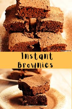 chocolate brownies stacked on top of each other with the words instant brownies above them