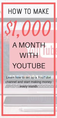 a laptop with the text how to make $ 1, 000 a month with youtube