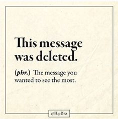 an advertisement with the words,'this message was deleted p r the message you wanted to see the most '