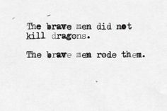 the brave man did not kill dragons