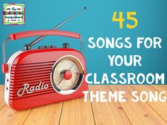 a red radio sitting on top of a wooden floor next to a blue wall with the words 45 songs for your classroom theme song