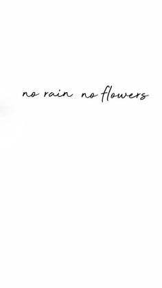 an image of a clock with the words no rain not flowers on it