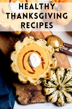 pumpkins and other fall foods on a cutting board with the title healthy thanksgiving recipes