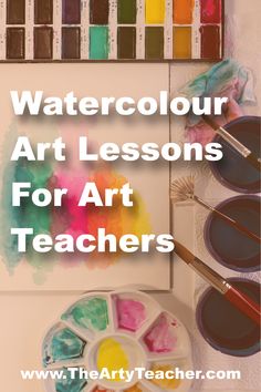 the words watercolor art lessons for art teachers