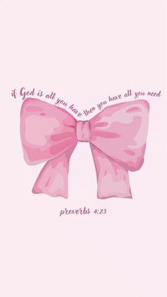 a pink bow with the words, if god is all you have to hear all you need