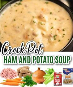 a bowl of food with the words crock pot ham and potato soup