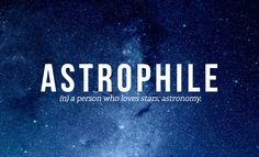 the words astrophile in front of a night sky