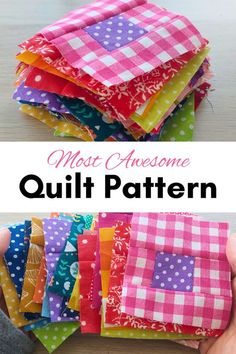 a hand holding a pile of colorful quilts with text overlay that says most awesome quilt pattern