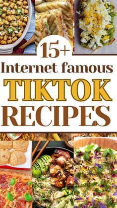 the top ten internet famous tiktok recipes are shown in this collage with text overlay