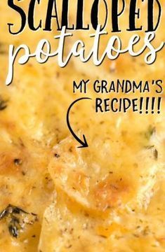 the best scalloped potatoes my grandma's recipe is made with cheese and spinach