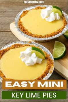 easy mini key lime pies are the perfect dessert to serve at any party or celebration