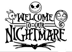 the welcome sign for our nightmares