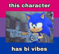 sonic the hedgehog pointing at something with caption that reads, this character has bi vibes