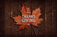 a happy thanksgiving card with an orange maple leaf and the words, thanks giving day