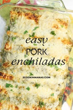 easy pork enchiladas in a glass casserole dish with text overlay