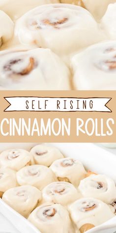 cinnamon rolls in a white baking dish with text overlay saying self rising cinnamon rolls