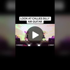 an image of a video screen with the words look at calies silly air guitar