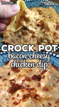 crock pot bacon cheesy chicken dip is an easy and delicious appetizer