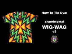 an orange and green tie dye shirt with the words how to tie dye experiment on it