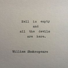 an old typewriter with the words hell is empty and all the devils are here