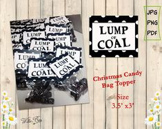 christmas candy bag toppers with the word lump coal on them and some daisies