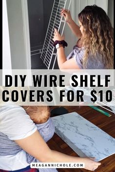 a woman and her child are working on an oven shelf with the words diy wire shelf covers for $ 10