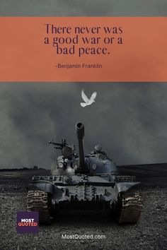 There never was a good war or a bad peace. - Benjamin Franklin Franklin Quotes, Climbing Quotes, Benjamin Franklin Quotes, Bicycle Quotes, Camping Quotes, Best Travel Quotes, Outdoor Quotes, Make A Man