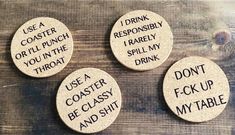 four wine cork coasters that say i use a coaster or if you're in the