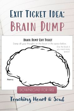 an exit ticket for brain dump with the text,'exit ticket idea brain dump '