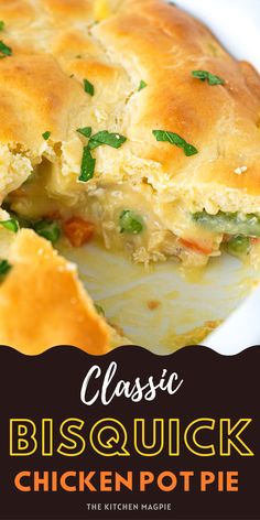 this classic biscuit chicken pot pie is the perfect dinner