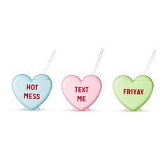 three heart shaped lollipops with the words text me and not mess on them