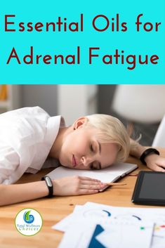 Here are 7 best essential oils for adrenal fatigue to help relieve adrenal exhaustion and other symptoms! #essentialoils #adrenalfatigue via @wellnesscarol Oils For Adrenal Fatigue, Adrenal Fatigue Essential Oils, Adrenal Exhaustion, Adrenal Dysfunction, Adrenal Fatigue Symptoms, Essential Oils For Colds, Adrenal Support, Adrenal Health