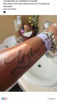 a woman's arm with the word let them tattooed on it