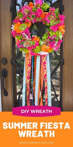 a wreath is hanging on the front door with ribbons around it and text overlay reads diy wreath summer fiesta wreath