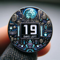 a close up of a person's hand holding a badge with the number nineteen days left on it