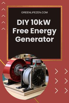 an electric generator with the words diy 10kw free energy generator