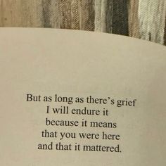 #webweaving #grief Tired Of Missing You, Griefing Your Best Friend, Griefing Your Mom Quotes, Griefing Your Mom, Scorpion Grasses, Deadly Quotes, Sophie Aesthetic, Musicians Quotes, The Sun Will Rise Again