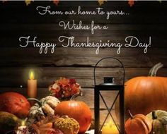 happy thanksgiving day from our home towners wishes for a happy thanksgiving day with candles, pumpkins and gourds