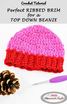 the crochet ribbed brim for a top down beanie is shown next to a pine cone