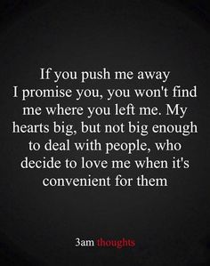 You Are Selfish Quotes, You Died Too Soon Quotes, If You Think You Know Me Quotes, Will I Ever Be Happy Quotes, All I Want Is To Be Happy, Dating Over 50 Humor, You'll Miss Me When I'm Gone Quote, When I Wanted You You Didnt Want Me, Lost The Best Thing You Ever Had Quotes