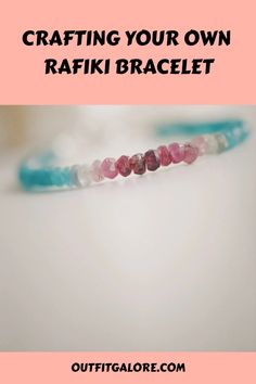 Crafting a beaded Rafiki bracelet with pink, white, and blue beads. Bracelet Inspired, The Meaning