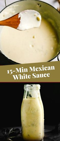 mexican white sauce in a pot with a wooden spoon next to it and the words, 15 min mexican white sauce