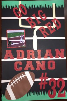 a sign that says, go big red and adrian cano football on it