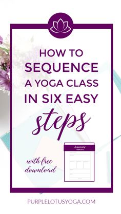 the text how to sequence a yoga class in six easy steps