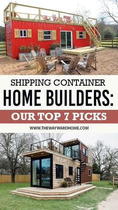 shipping container home builder's our top 7 picks for the best tiny house ever