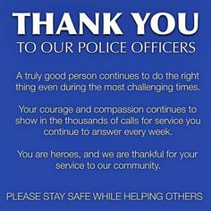 a blue poster with the words thank you to our police officers